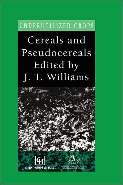 Cover for J.T. Williams · Cereals and Pseudocereals (Inbunden Bok) [1994 edition] (1994)
