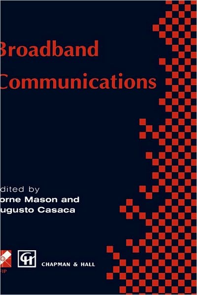 Cover for Lorne Mason · Broadband Communications - IFIP Advances in Information and Communication Technology (Hardcover Book) [New edition] (1996)
