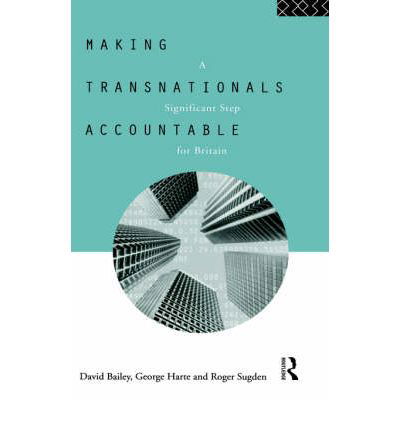 Making Transnationals Accountable: A Significant Step for Britain - David Bailey - Libros - Taylor & Francis Ltd - 9780415068703 - 23 de junio de 1994