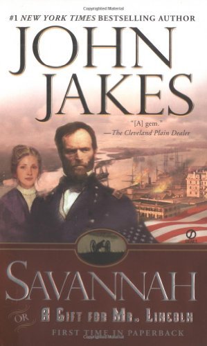 Cover for John Jakes · Savannah: or a Gift for Mr. Lincoln (Paperback Bog) (2005)