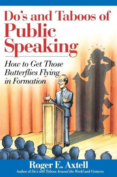 Cover for Roger E. Axtell · Do's and Taboos of Public Speaking: How to Get Those Butterflies Flying in Formation (Taschenbuch) (1992)