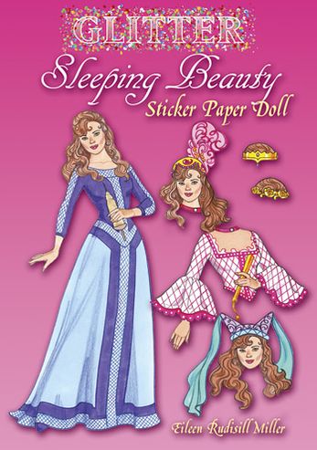 Glitter Sleeping Beauty Sticker Paper Doll - Little Activity Books - Eileen Miller - Books - Dover Publications Inc. - 9780486499703 - June 30, 2013