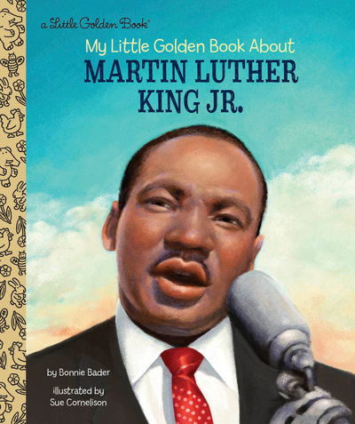 Cover for Bonnie Bader · My Little Golden Book About Martin Luther King Jr. - Little Golden Book (Hardcover Book) (2018)