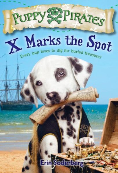 Cover for Erin Soderberg · Puppy Pirates #2: X Marks the Spot - Puppy Pirates (Paperback Book) (2015)