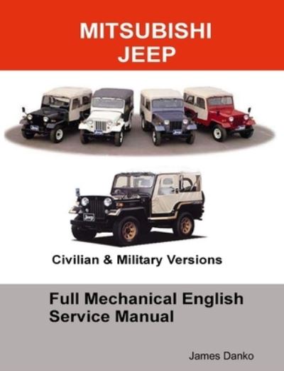 Cover for James Danko · Mitsubishi Jeep Full Mechanical English Service Manual (Book) (2009)