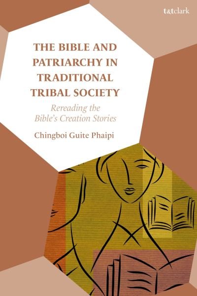 Cover for Phaipi, Dr Chingboi Guite (McCormick Theological Seminary, USA) · The Bible and Patriarchy in Traditional Tribal Society: Re-reading the Bible’s Creation Stories (Paperback Bog) (2024)