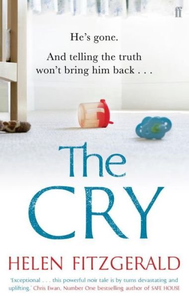 The Cry - Helen FitzGerald - Livres - Faber & Faber - 9780571287703 - 5 septembre 2013