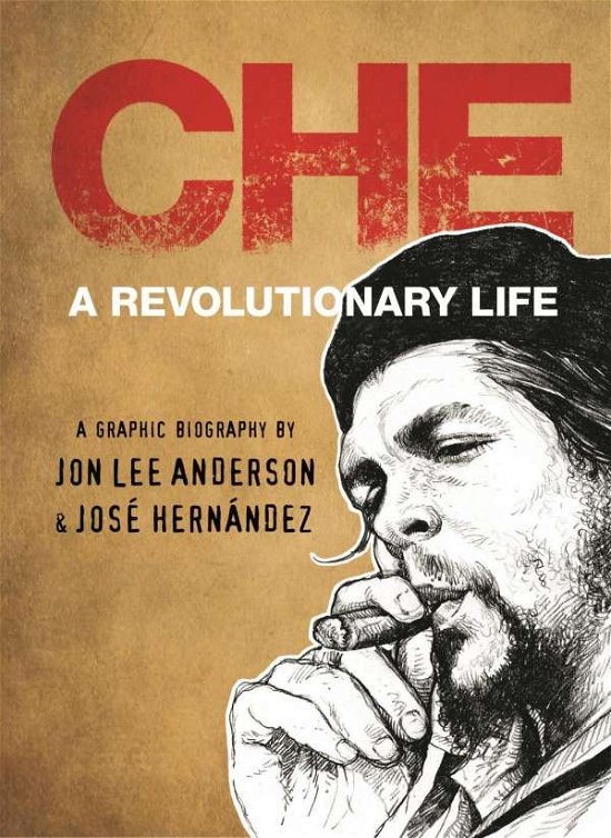 Cover for Jon Lee Anderson · Che Guevara (Hardcover Book) [Main edition] (2018)