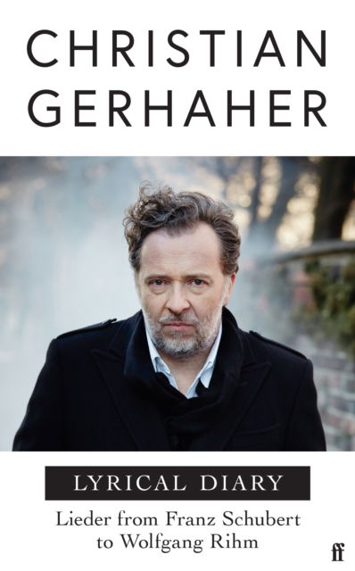 Cover for Christian Gerhaher · Lyrical Diary: Lieder from Franz Schubert to Wolfgang Rihm (Hardcover Book) [Main edition] (2025)
