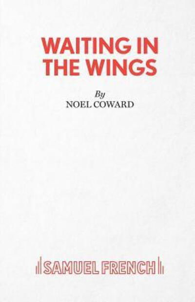 Cover for Noel Coward · Waiting in the Wings: Play - Acting Edition S. (Taschenbuch) (2010)