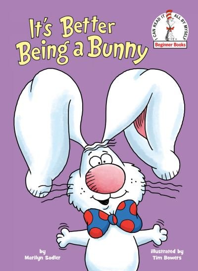 Cover for Marilyn Sadler · It's Better Being a Bunny: An Easter Book for Kids and Toddlers - Beginner Books (Inbunden Bok) (2022)