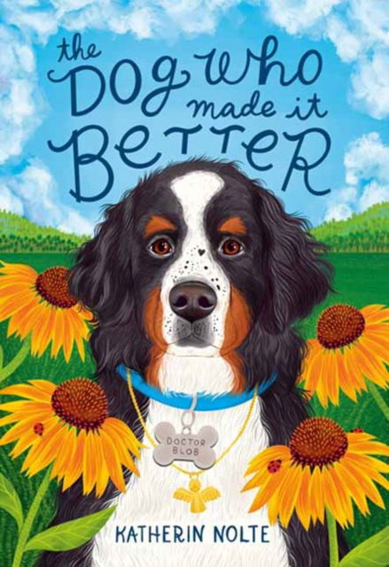Cover for Katherin Nolte · The Dog Who Made It Better (Hardcover Book) (2025)