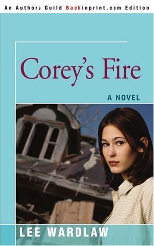 Cover for Lee Wardlaw · Corey's Fire (Paperback Book) (2006)