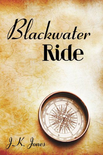 Cover for J. K. Jones · Blackwater Ride (Paperback Book) (2009)