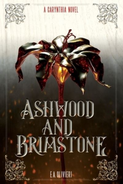 Cover for E. A. Olivieri · Ashwood and Brimstone : A Carynthia Novel (Paperback Book) (2022)