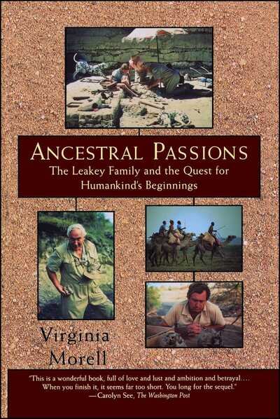 Ancestral Passions: the Leakey Family and the Quest for Humankind's Beginnings - Virginia Morell - Libros - Touchstone - 9780684824703 - 14 de agosto de 1996