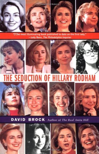 Cover for David Brock · The Seduction of Hillary Rodham (Paperback Book) [Reprint edition] (1998)