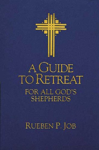 Cover for Rueben P Job · A Guide to Retreat for All God's Shepherds (Paperback Book) (1994)