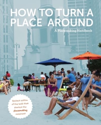 Cover for Kathy Madden · How to Turn a Place Around: A Placemaking Handbook (Paperback Book) (2021)