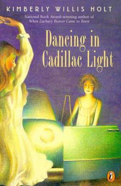 Cover for Kimberly Willis Holt · Dancing in Cadillac Light (Paperback Book) [Reprint edition] (2003)