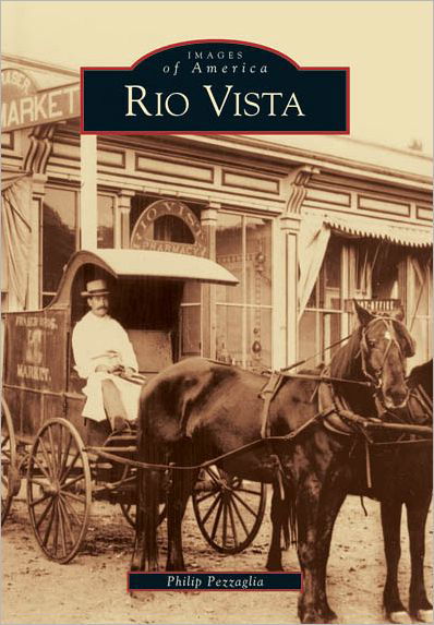 Cover for Philip Pezzaglia · Rio  Vista   (Ca)  (Images of America) (Paperback Book) (2005)