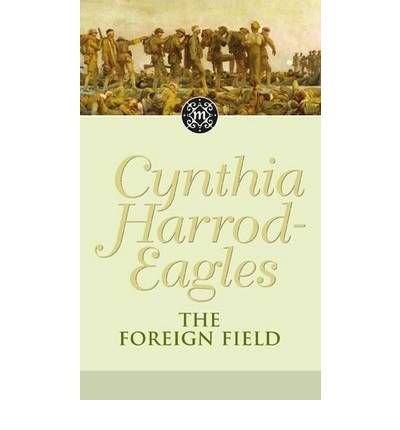 Cover for Cynthia Harrod-Eagles · The Foreign Field: The Morland Dynasty, Book 31 - Morland Dynasty (Taschenbuch) (2009)