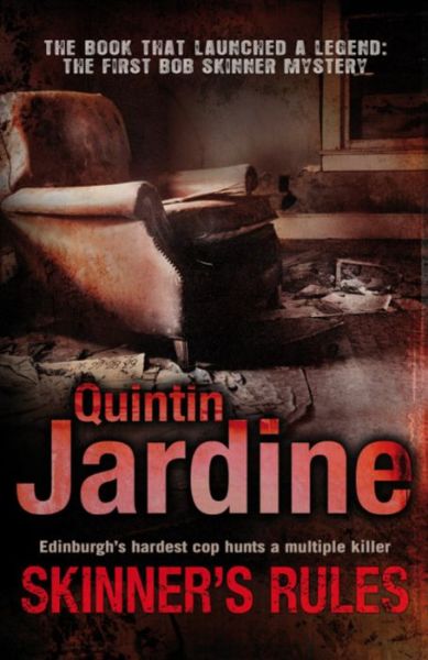 Cover for Quintin Jardine · Skinner's Rules (Bob Skinner series, Book 1): A gritty Edinburgh mystery of murder and intrigue - Bob Skinner (Paperback Book) (2009)