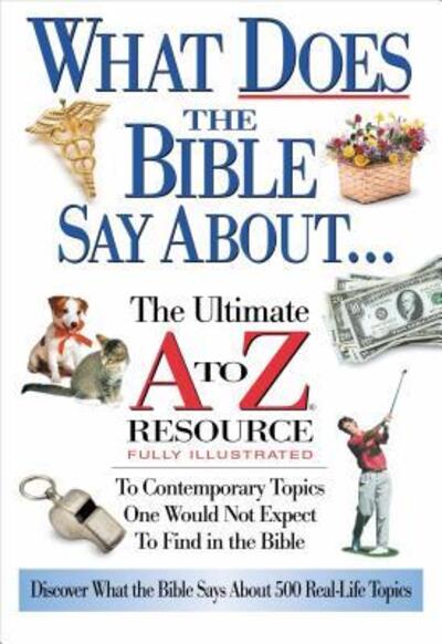 What Does the Bible Say About... - Nelson Reference - Books - Send The Light - 9780785242703 - February 21, 2001