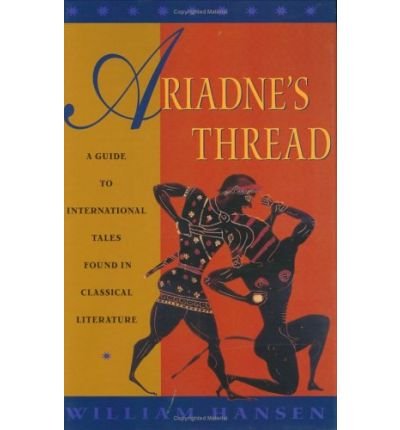 Cover for William Hansen · Ariadne's Thread: A Guide to International Stories in Classical Literature - Myth and Poetics (Hardcover bog) (2001)