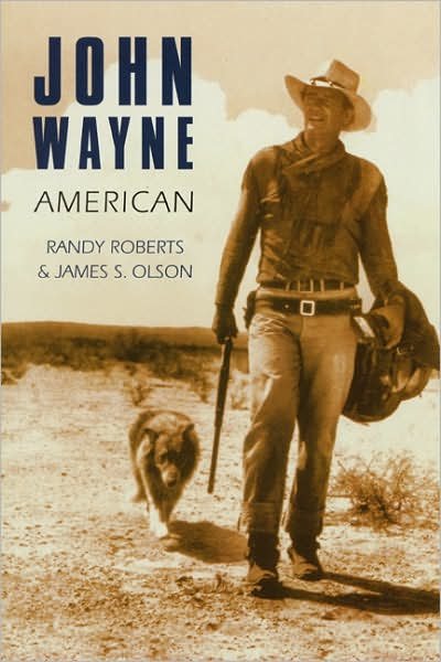 John Wayne: American - Randy Roberts - Books - University of Nebraska Press - 9780803289703 - September 1, 1997
