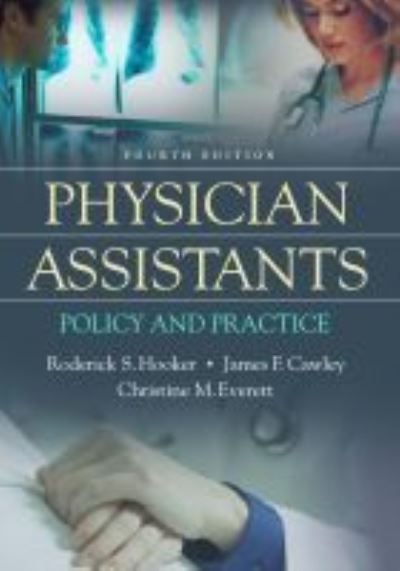 Physician Assistants, 4e - Hooker - Books - F.A. Davis Company - 9780803643703 - January 30, 2017