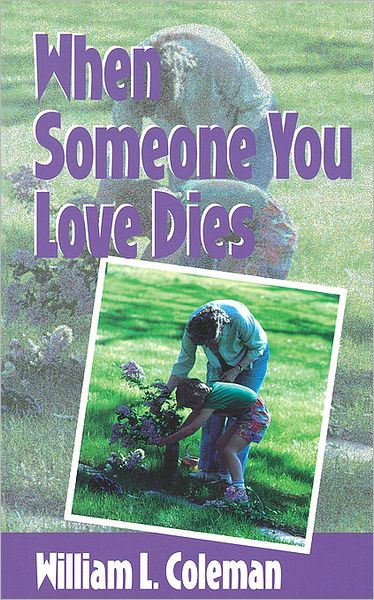 Cover for William L. Coleman · When Someone You Love Dies (Taschenbuch) (1994)