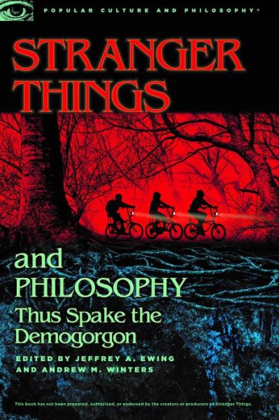 Cover for Jeffry Ewing · Stranger Things and Philosophy: Thus Spake the Demogorgon - Popular Culture and Philosophy (Taschenbuch) (2019)