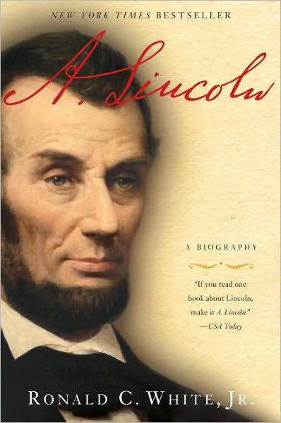 Cover for White, Ronald C., Jr. · A. Lincoln: A Biography (Paperback Book) (2010)