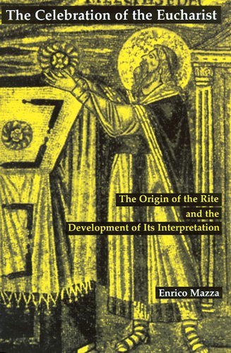 Cover for Enrico Mazza · The Celebration of Eucharist: the Origin of the Rite and the Development of Its Interpretation (Paperback Book) (1999)