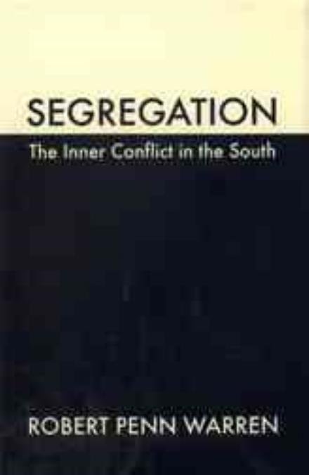Cover for Robert Penn Warren · Segregation: The Inner Conflict in the South (Paperback Book) (1994)