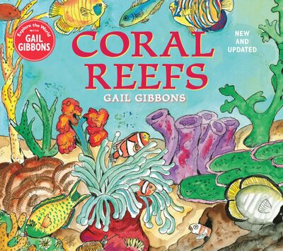 Cover for Gail Gibbons · Coral Reefs (Hardcover bog) [New &amp; Updated edition] (2019)