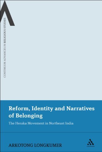 Cover for Arkotong Longkumer · Reform, Identity and Narratives of Belonging: the Heraka Movement in Northeast India (Bloomsbury Advances in Religious Studies) (Hardcover Book) (2010)