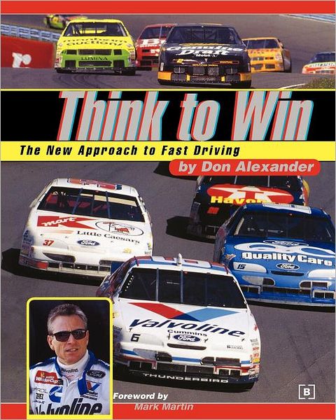 Cover for Don Alexander · Think to Win: the New Approach to Fast Driving (Pocketbok) (2003)