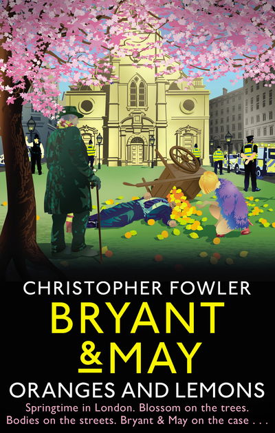 Cover for Christopher Fowler · Bryant &amp; May - Oranges and Lemons (Hardcover Book) (2020)