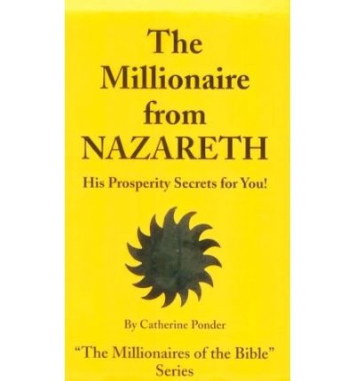 Cover for Ponder, Catherine (Catherine Ponder) · Millionaire from Nazareth - the Millionaires of the Bible Series Volume 4: His Prosperity Secrets for You! (Taschenbuch) [New edition] (1979)