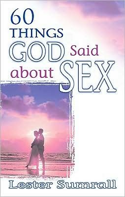 60 Things God Said About Sex - Lester Frank Sumrall - Books - Whitaker House,U.S. - 9780883687703 - June 1, 2002