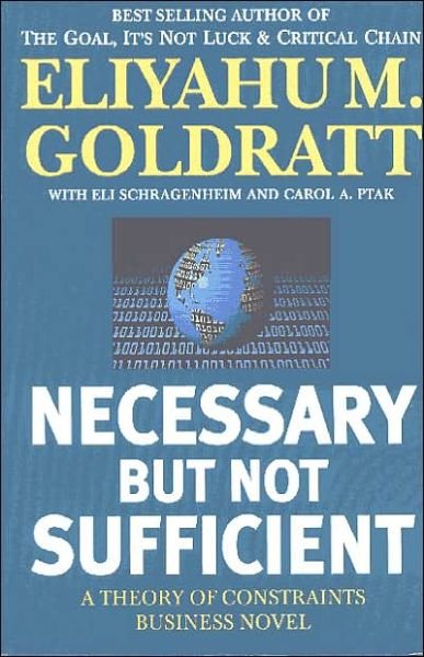 Cover for Eliyahu M. Goldratt · Necessary but Not Sufficient (Paperback Bog) (2005)