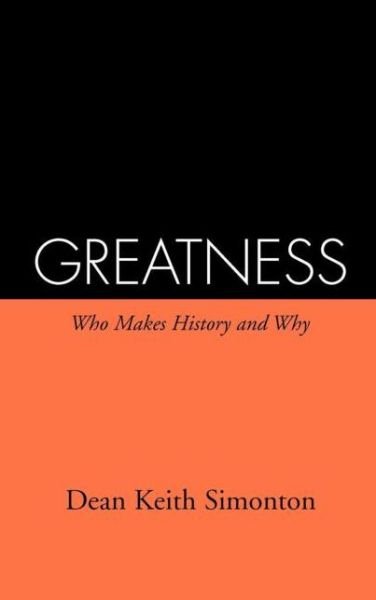 Greatness: Who Makes History and Why - Dean Keith Simonton - Boeken - Guilford Publications - 9780898623703 - 7 juli 1994