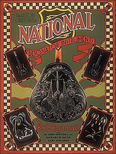 Cover for Bob Brozmen · The History And Artistry Of National Resonator (Book) (1993)