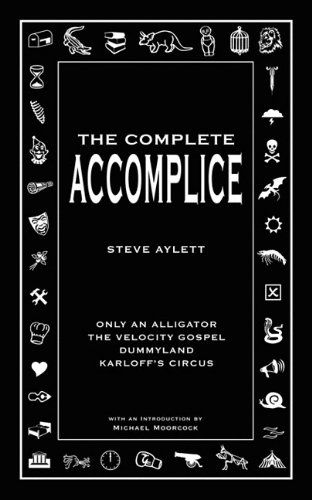 Cover for Steve Aylett · The Complete Accomplice (Paperback Book) (2010)