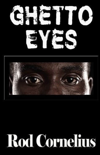Cover for Rod Cornelius · Ghetto Eyes (Paperback Book) (2013)