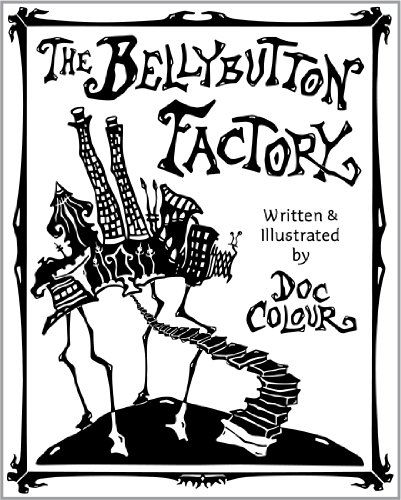 Cover for Doc Colour · The Bellybutton Factory (Pocketbok) (2011)
