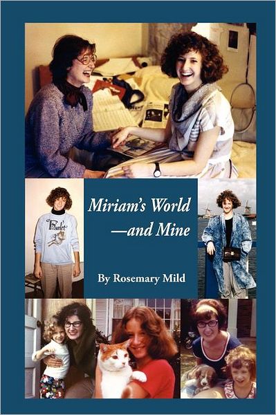 Cover for Rosemary Mild · Miriam's World-and Mine (Paperback Book) (2011)