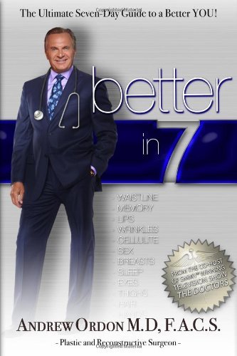 Cover for Andrew Ordon · Better in 7: the Ultimate Seven-day Guide to a Better You! (Innbunden bok) (2013)